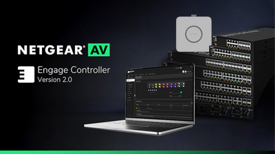 NETGEAR Engage™ Controller and AV OS Enhancements